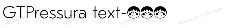 GTPressura text字体转换 GTPressura text字体转换
